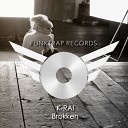 K Rai - Brokken Original Mix