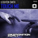 Leighton Smith - Touch Me Original Mix