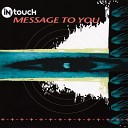 In Touch - Message To You Rave Is The Message Mix