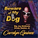 Carolyn Gaines - I Want Your Money Honey