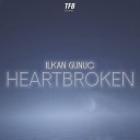 Ilkan Gunuc - Heartbroken