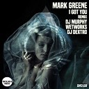 Mark Greene - I Got You Original Mix