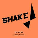 LUCASMB - Close My Eyes Original Mix