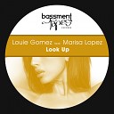 Louie Gomez feat Marisa Lopez - Look Up Original Mix