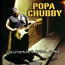 Popa Chubby - Woman In My Bed Dub