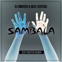 DJ DimixeR feat Max Vertigo - Sambala Ser Twister Remix