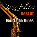 Earl Fatha Hines - Keepin Out Of Mischief Now