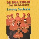 Le Koa Choir For Democracy - Tsa O Hata