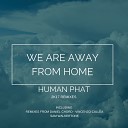 Human Phat - We Are Away From Home Sam Walkertone Radio Edit…