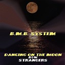 B M B System - Dancing on the Moon Club Version