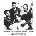 Two Guitar Players String Band - I Shall Be Released