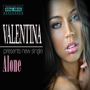 Valentina - Alone Original Mix