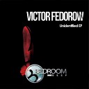 Victor Fedorow - Unidentified Original Mix