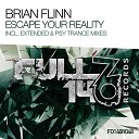 Brian Flinn - Escape Your Reality Psy Trance Mix