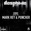 Mark Rey Puncher - Choke Original Mix