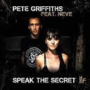 Pete Griffiths feat Neve - Speak The Secret Thomas Gold Remix