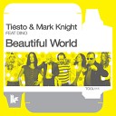 Ti sto Mark Knight feat Dino - Beautiful World Original Club Mix