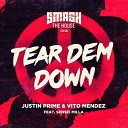 Justin Prime Vito Mendez Sensei Milla - Tear Dem Down Extended Mix by DragoN Sky