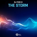 DJ Fede B - The Storm Original Mix