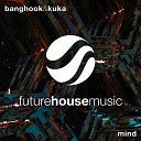 Banghook Kuka - Mind Original Mix