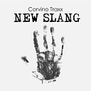Corvino Traxx - New Slang Club Mix