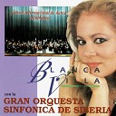 Blanca Villa feat Gran Orquesta Sinf nica de… - Y Sin Embargo Te Quiero
