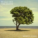 Walk Off The Earth - Mike s Song