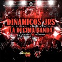 Dinamicos Jrs La Decima Banda - Te Vas En Vivo