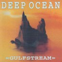 Deep Ocean - Gulfstream