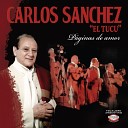 Carlos S nchez El Tucu - Que Linda Era la Ni a