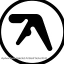Aphex Twin - I