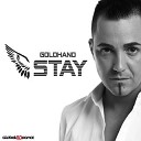 Goldhand - Stay Original Video Edit