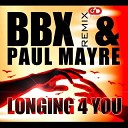 BBX vs Paul Mayre - Longing 4 You Wave Rocket Remix