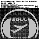 Submantra DJ Umbi - One Night Zulu s at Work Late Night Time…