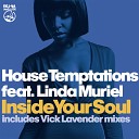 House Temptations feat Linda Muriel - Inside Your Soul feat Linda Muriel Vick Lavender Sophisticado Time Traveller Vocal…