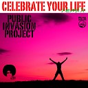 Public Invasion Project - Celebrate Your Life Disco Sax