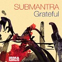 Submantra - Grateful Supabeatz Remix