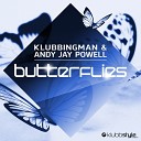 Klubbingman Andy Jay Powell - Butterflies Radio Edit