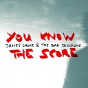 James Choice The Bad Decisions - You Know the Score Radio Edit