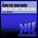 Franee feat Karen Danzig - When Love Comes Tumbling Down Dub Mix