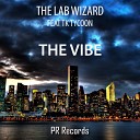 The Lab Wizard feat Tk Tycoon - The Vibe Rap Version