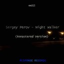 Sergey Perov - Night Walker Remastered Version