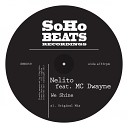 Nelito feat MC Dwayne - We Shine Original Mix