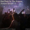One Foot In The Groove - Got To Have It Original Mix