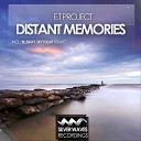 E.T Project - Distant Memories (Sky Flight Remix)