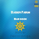 Djoen Farm - Blue Book Original Mix