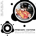 Fashion Viktims - SnowWhite Original Mix