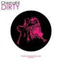 ChemaKill - Dirty Original Mix
