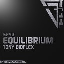 Tony Bioflex - Equilibrium Original Mix