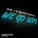 Joe1 Benny Barac - We Go Up Original Mix